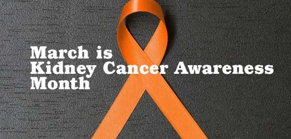 March is Kidney Cancer Awareness Month